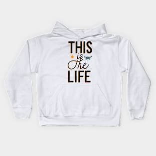 This is the Life with Black Lettering Kids Hoodie